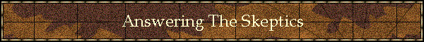 Answering The Skeptics